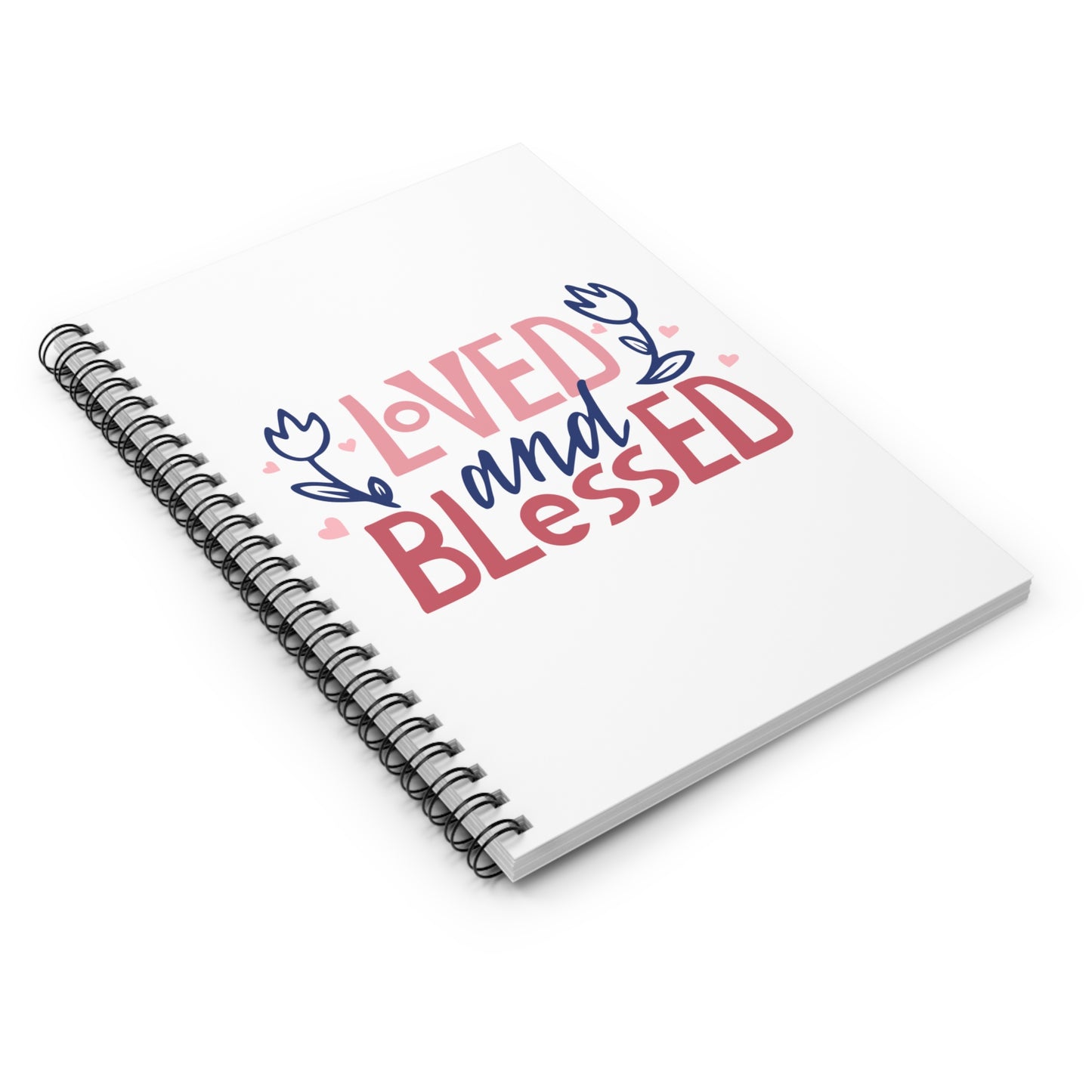 Loved and Blessed - Spiral Notebook